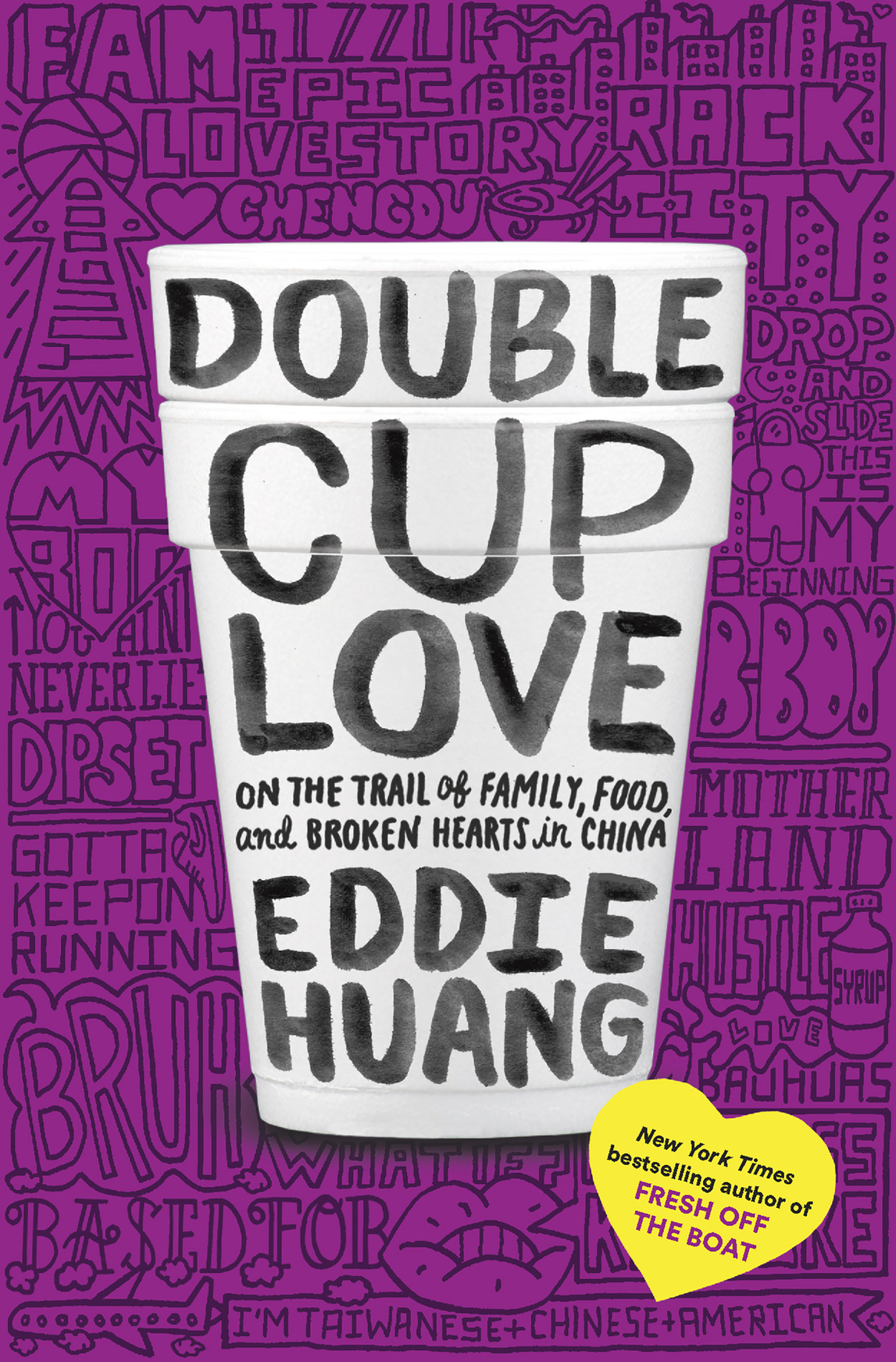 Double Cup Love On the Trail of Family Food and Broken Hearts in China - photo 1