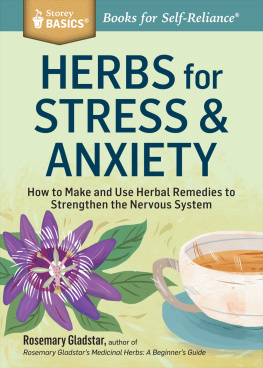 Rosemary Gladstar Herbs for Stress & Anxiety: How to Make and Use Herbal Remedies to Strengthen the Nervous System