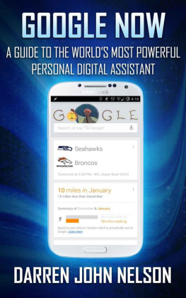 Darren Nelson - GOOGLE NOW A Guide To Worlds Most Powerful Personal Digital Assistant