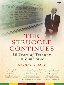 David Coltart - The Struggle Continues: 50 Years of Tyranny in Zimbabwe
