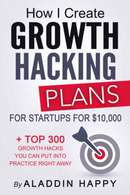 Aladdin Happy - How I create Growth Hacking Plans for startups for $10,000: + TOP 300 growth hacks you can put into practice right away