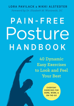 Lora Pavilack - Pain-Free Posture Handbook: 40 Dynamic Easy Exercises to Look and Feel Your Best