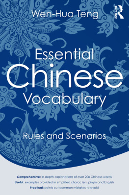 Wen-Hua Teng Essential Chinese Vocabulary: Rules and Scenarios