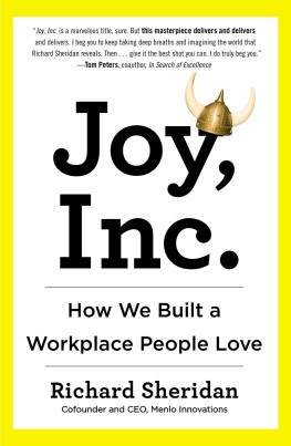 Richard Sheridan Joy, Inc.: How We Built a Workplace People Love