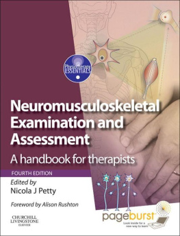 Nicola J. Petty DPT MSc GradDipPhys FMACP FHEA Neuromusculoskeletal Examination and Assessment: A Handbook for Therapists, 4e