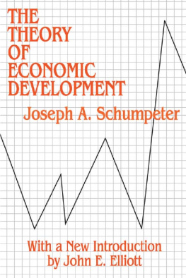 Joseph A. Schumpeter - The Theory of Economic Development: An Inquiry into Profits, Capital, Credit, Interest, and the Business Cycle