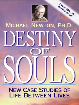 Michael Newton - Destiny of Souls: New Case Studies of Life Between Lives