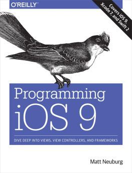 Matt Neuburg - Programming iOS 9: Dive Deep into Views, View Controllers, and Frameworks