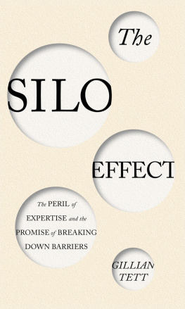 Gillian Tett The Silo Effect: The Peril of Expertise and the Promise of Breaking Down Barriers