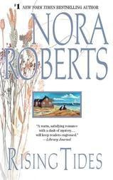 Nora Roberts - Rising Tides (The Chesapeake Bay Saga, Book 2)
