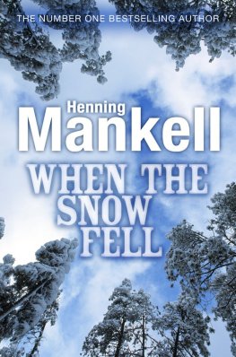 Mankell Henning When the Snow Fell