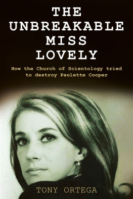 Tony Ortega - The Unbreakable Miss Lovely: How the Church of Scientology Tried to Destroy Paulette Cooper