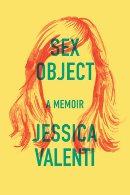 Jessica Valenti - Sex Object: A Memoir