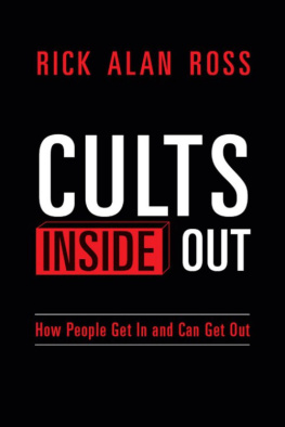 Rick Alan Ross - Cults Inside Out: How People Get in and Can Get Out