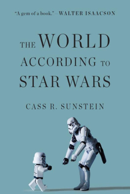 Cass R. Sunstein The World According to Star Wars