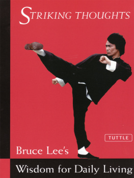 Bruce Lee - Striking Thoughts: Bruce Lee’s Wisdom for Daily Living
