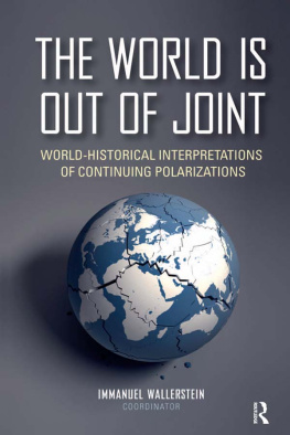 Immanuel Wallerstein (ed.) The World is Out of Joint: World-Historical Interpretations of Continuing Polarizations