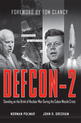 Norman Polmar - DEFCON-2: Standing on the Brink of Nuclear War During the Cuban Missile Crisis