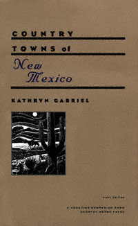 title Country Towns of New Mexico author Gabriel Kathryn - photo 1