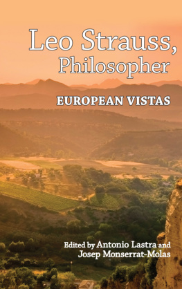 Antonio Lastra - Leo Strauss, Philosopher: European Vistas