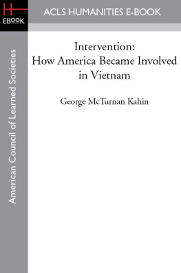 George McTurnan Kahin Intervention: How America Became Involved in Vietnam