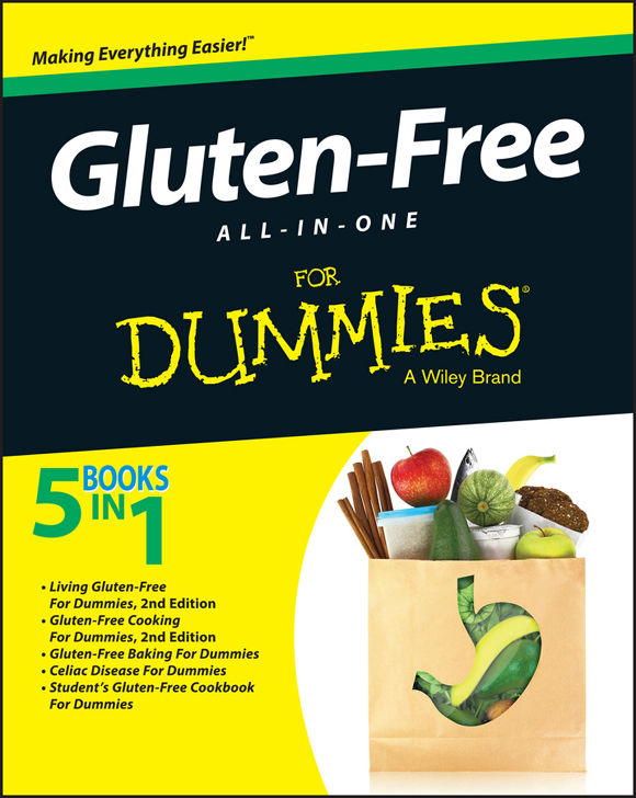 Gluten-Free All-in-One For Dummies Published by John Wiley Sons Inc 111 - photo 1