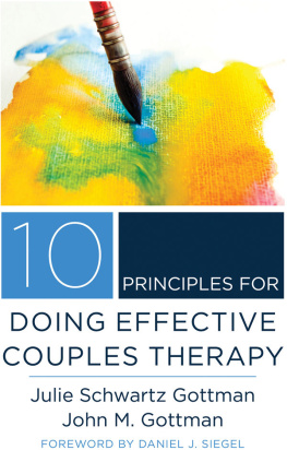 Julie Schwartz Gottman - 10 Principles for Doing Effective Couples Therapy