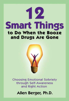 Allen Berger - 12 Smart Things to Do When the Booze and Drugs Are Gone