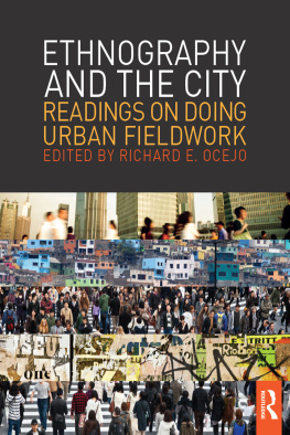 Richard E. Ocejo - Ethnography and the City: Readings on Doing Urban Fieldwork