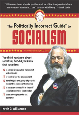 Kevin D Williamson The Politically Incorrect Guide to Socialism