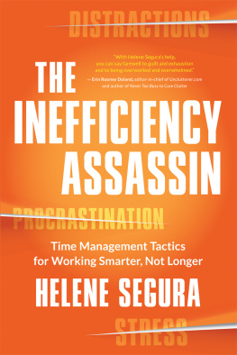 Helene Segura - The Inefficiency Assassin: Time Management Tactics for Working Smarter, Not Longer