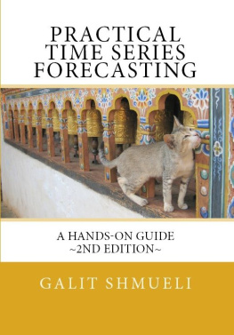 Galit Shmueli Practical Time Series Forecasting: A Hands-On Guide [2nd Edition]