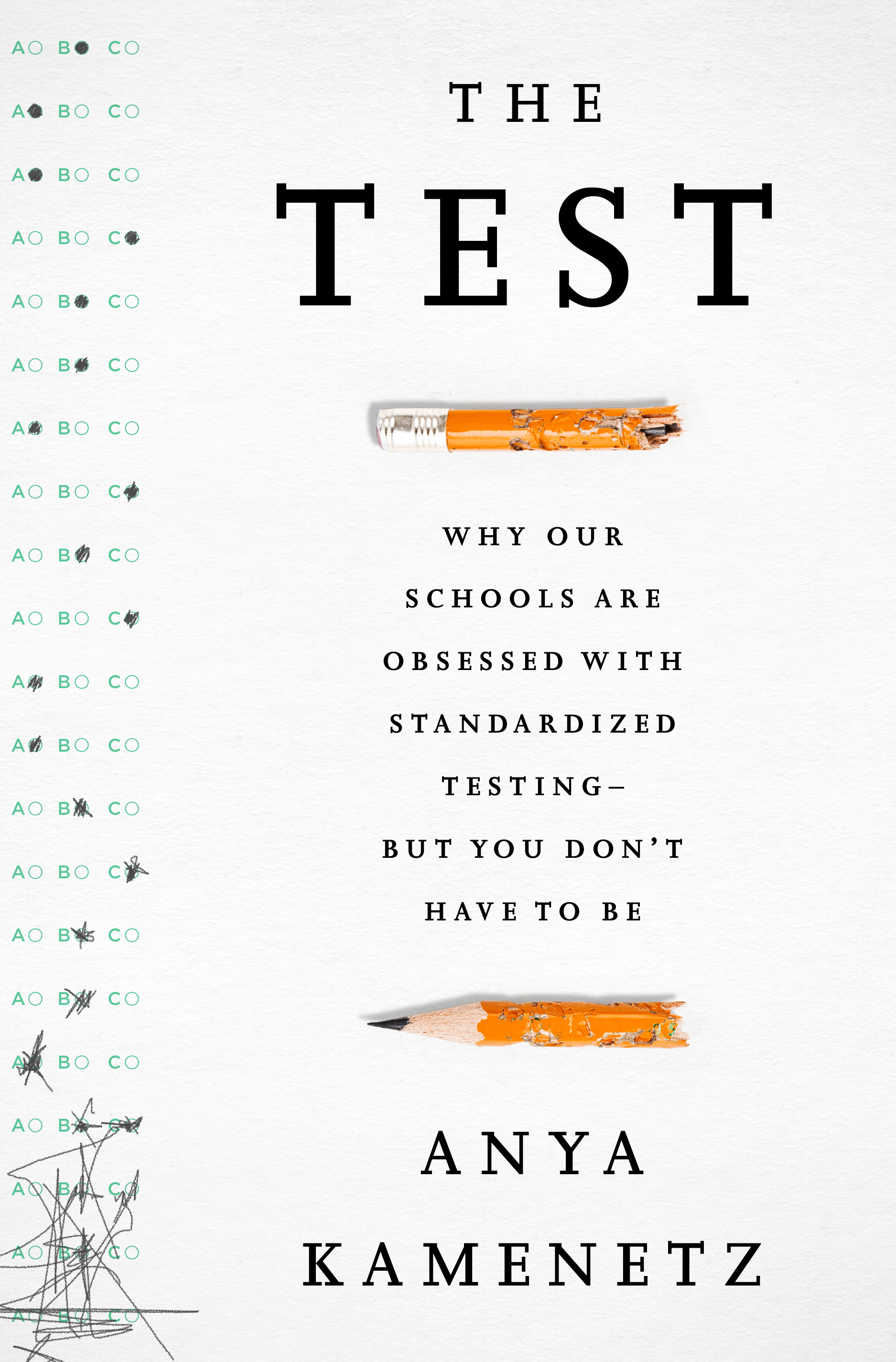 The Test Why Our Schools are Obsessed with Standardized TestingBut You Dont Have to Be - image 1