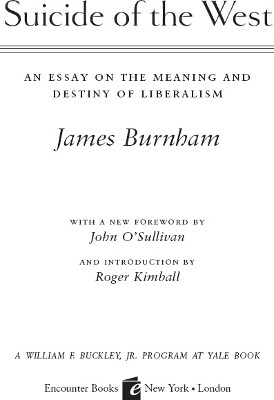 2014 by James Burnham Foreword 2014 by John OSullivan Introduction 2014 by - photo 1