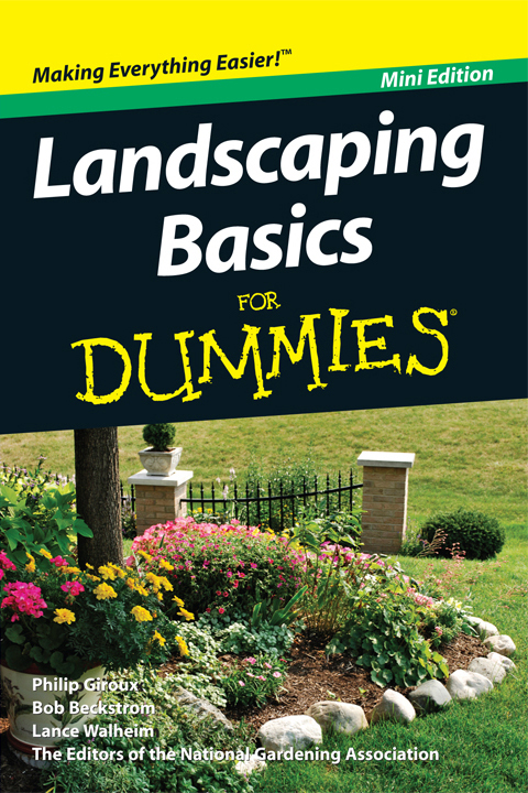 Landscaping Basics For Dummies Mini Edition by Philip Giroux Bob Beckstrom - photo 1