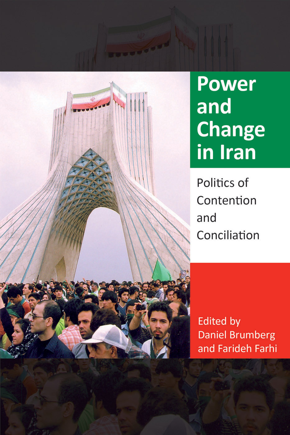 POWER AND CHANGE IN IRAN INDIANA SERIES IN MIDDLE EAST STUDIES Mark Tessler - photo 1