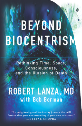 Robert Lanza Beyond Biocentrism: Rethinking Time, Space, Consciousness, and the Illusion of Death