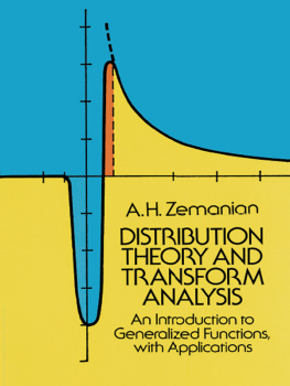 Zemanian Distribution Theory and Transform Analysis : An Introduction to Generalized Functions, with Applications