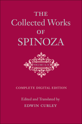 Spinoza - Benedictus de Spinoza -The Collected Works of Spinoza - Complete Digital Edition