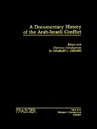 title A Documentary History of the Arab-Israeli Conflict author - photo 1