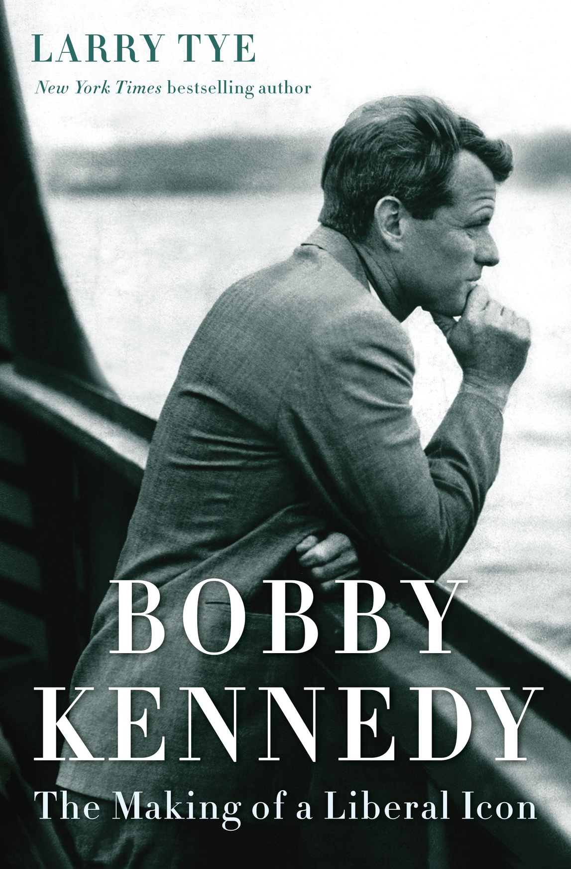 B Y L ARRY T YE Bobby Kennedy The Making of a Liberal Icon Superman The - photo 1