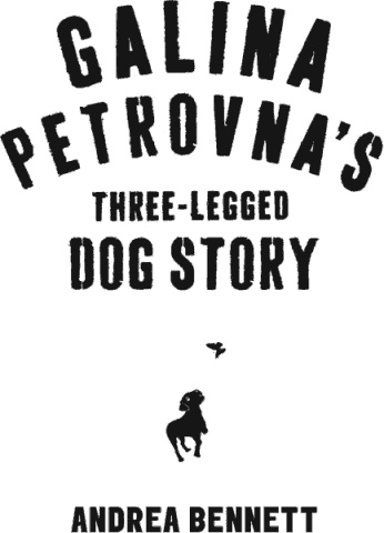 Galina Petrovnas Three-Legged Dog Story - image 1