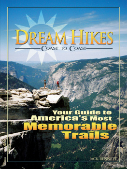 Jack Bennett - Dream Hikes Coast to Coast: Your Guide to America’s Most Memorable Trails