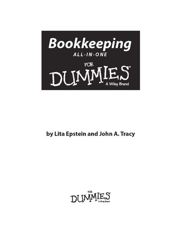 Bookkeeping For Dummies All-In-One Published by John Wiley Sons Inc 111 - photo 2