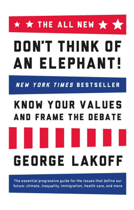 George Lakoff - Don’t Think of an Elephant!: Know Your Values and Frame the Debate