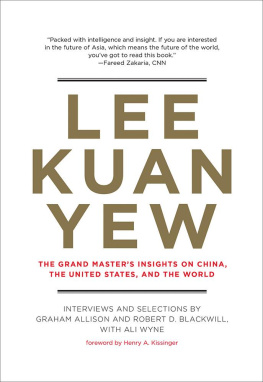 Graham Allison - Lee Kuan Yew: The Grand Master’s Insights on China, the United States, and the World