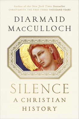 Diarmaid MacCulloch - Silence: A Christian History