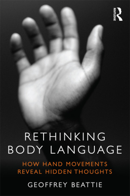 Geoffrey Beattie - Rethinking Body Language: How Hand Movements Reveal Hidden Thoughts