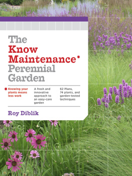 Roy Diblik - The Know Maintenance Perennial Garden