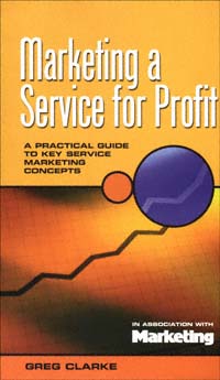 title Marketing a Service for Profit A Practical Guide to Key Service - photo 1